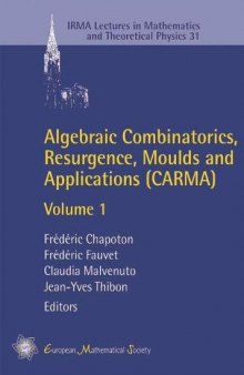 Algebraic Combinatorics, Resurgence, Moulds and Applications (CARMA)
