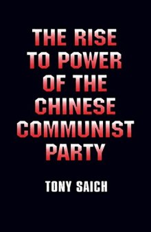 The Rise to Power of the Chinese Communist Party: Documents and Analysis