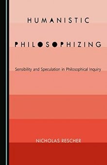 Humanistic Philosophizing: Sensibility and Speculation in Philosophical Inquiry