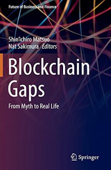 Blockchain Gaps: From Myth to Real Life (Future of Business and Finance)