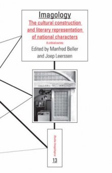 Imagology: The Cultural Construction and Literary Representation of National Characters (Studia Imagologica 13) (Studia Imagologica: Amstredam Studies on Cultural Identity)