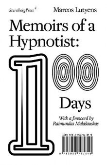 Memoirs of a Hypnotist: 100 Days (Sternberg Press)