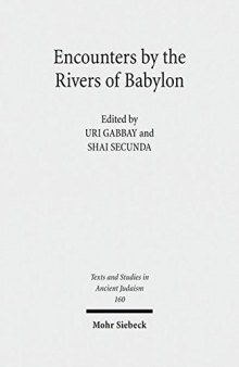 Encounters by the Rivers of Babylon: Scholarly Conversations Between Jews, Iranians, and Babylonians in Antiquity