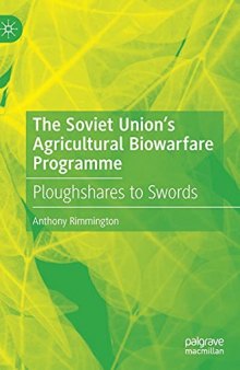 The Soviet Union’s Agricultural Biowarfare Programme: Ploughshares to Swords