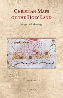 Christian Maps of the Holy Land: Images and Meanings