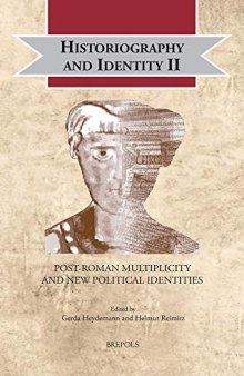 Historiography and Identity II: Post-Roman Multiplicity and New Political Identities