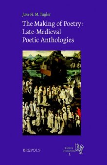 The Making of Poetry: Late-Medieval French Poetic Anthologies