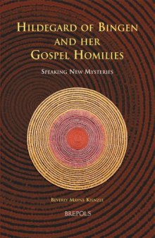 Hildegard of Bingen and Her Gospel Homilies: Speaking New Mysteries