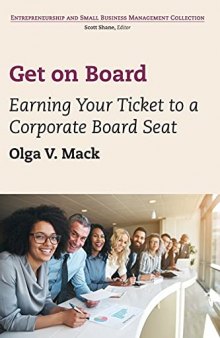 The Get on Board: Earning Your Ticket to a Corporate Board Seat
