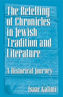 The Retelling of Chronicles in Jewish Tradition and Literature: A Historical Journey