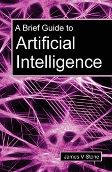 A Brief Guide to Artificial Intelligence (Tutorial Introductions)