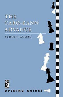 Caro-Kann Advance (Chess Press Opening Guides)