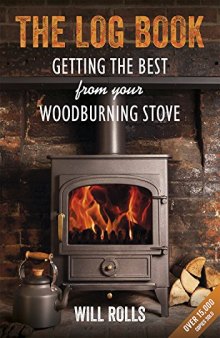 The Log Book: Getting The Best From Your Woodburning Stove