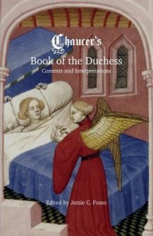 Chaucer's Book of the Duchess: Contexts and Interpretations (45) (Chaucer Studies)