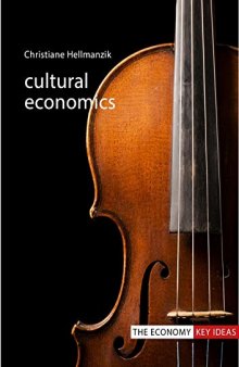 Cultural Economics (The Economy Key Ideas)