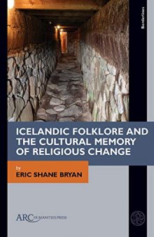 Icelandic Folklore and the Cultural Memory of Religious Change (Borderlines)