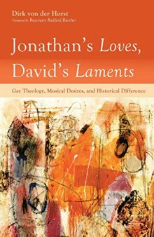 Jonathan's Loves, David's Laments: Gay Theology, Musical Desires, and Historical Difference