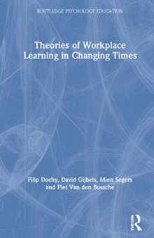 Theories of Workplace Learning in Changing Times