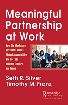 Meaningful Partnership at Work: How The Workplace Covenant Ensures Mutual Accountability and Success between Leaders and Teams