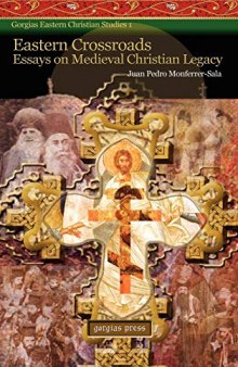 Eastern Crossroads: Essays on Medieval Christian Legacy: 1 (Gorgias Eastern Christian Studies)