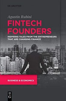 Fintech Founders: Inspiring Tales from the Entrepreneurs that are Changing Finance