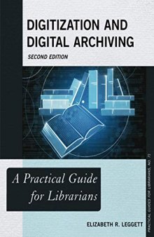 Digitization and Digital Archiving (Practical Guides for Librarians, 71) (Volume 71)