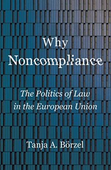 Why Noncompliance: The Politics of Law in the European Union