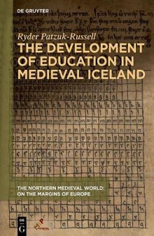 The Development of Education in Medieval Iceland (The Northern Medieval World)