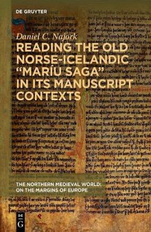 Reading the Old Norse-Icelandic Maríu saga in Its Manuscript Contexts (The Northern Medieval World)