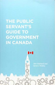 The Public Servant's Guide to Government in Canada