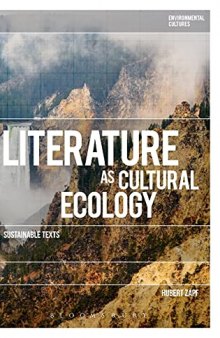 Literature as Cultural Ecology: Sustainable Texts (Environmental Cultures)