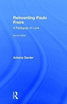 Reinventing Paulo Freire: A Pedagogy of Love