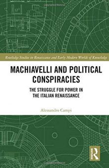 Machiavelli and Political Conspiracies: The Struggle for Power in the Italian Renaissance