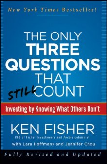 The Only Three Questions That Still Count: Investing By Knowing What Others Don't