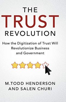 The Trust Revolution: How the Digitization of Trust Will Revolutionize Business and Government