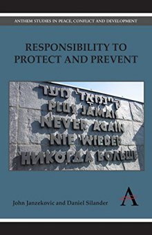 Responsibility to Protect and Prevent: Principles, Promises and Practicalities