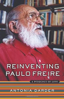 Reinventing Paulo Freire: A Pedagogy Of Love