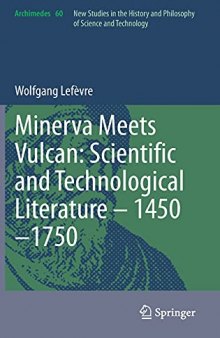 Minerva Meets Vulcan: Scientific and Technological Literature – 1450–1750