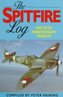 The Spitfire Log: A Sixtieth Anniversary Tribute