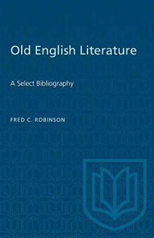 Old English Literature: A Select Bibliography (Mediaeval Bibliography)