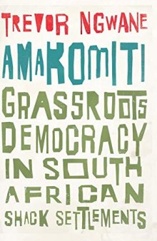 Amakomiti: Grassroots Democracy in South African Shack Settlements (Wildcat)