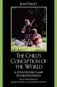 The Child's Conception of the World: A 20th-Century Classic of Child Psychology: A 20th-Century Classic of Child Psychology, Second Edition