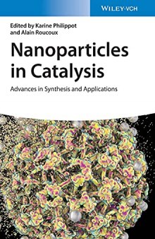 Nanoparticles in Catalysis: Advances in Synthesis and Applications