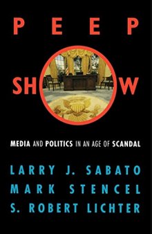 Peepshow: Media and Politics in an Age of Scandal