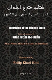 The Origins of the Islamic State (Kitab Futuh Al-Buldan)