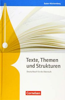 Texte, Themen und Strukturen - Baden-Württemberg Bildungsplan 2016. Schülerbuch