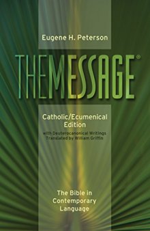 The Message: Catholic/Ecumenical Edition: The Bible in Contemporary Language