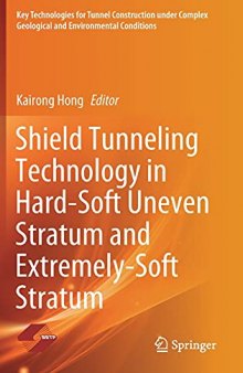 Shield Tunneling Technology in Hard-Soft Uneven Stratum and Extremely-Soft Stratum