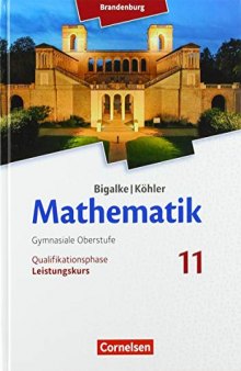 Bigalke/Köhler: Mathematik - 11. Schuljahr - Brandenburg - Leistungskurs: Schülerbuch