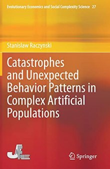 Catastrophes and Unexpected Behavior Patterns in Complex Artificial Populations